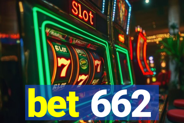 bet 662